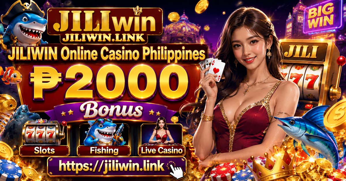 Jiliwin Online Casino Philippines ₱2000 Bonus Slots Fishing Live Casino